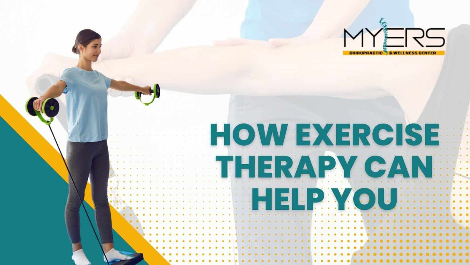 How Exercise Therapy Can Help You